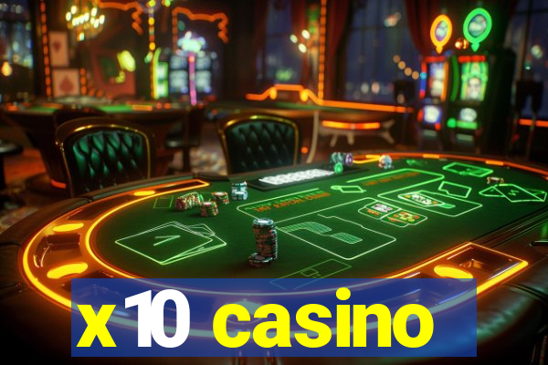 x10 casino